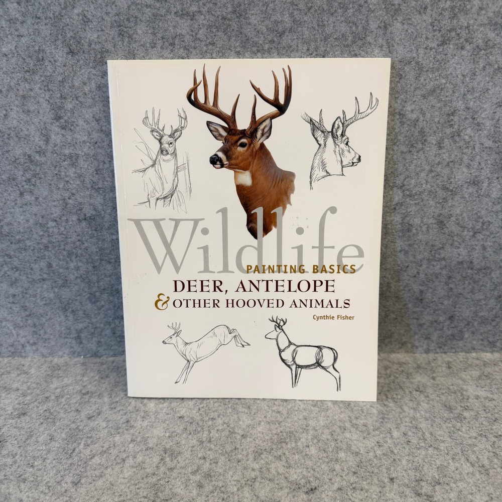 Wildlife Painting Basics: Deer, Antelope & Other Hooved Animals, Paperback